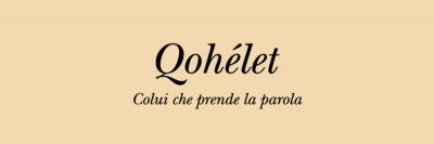Percorso di fede sul Libro del Qoelet
